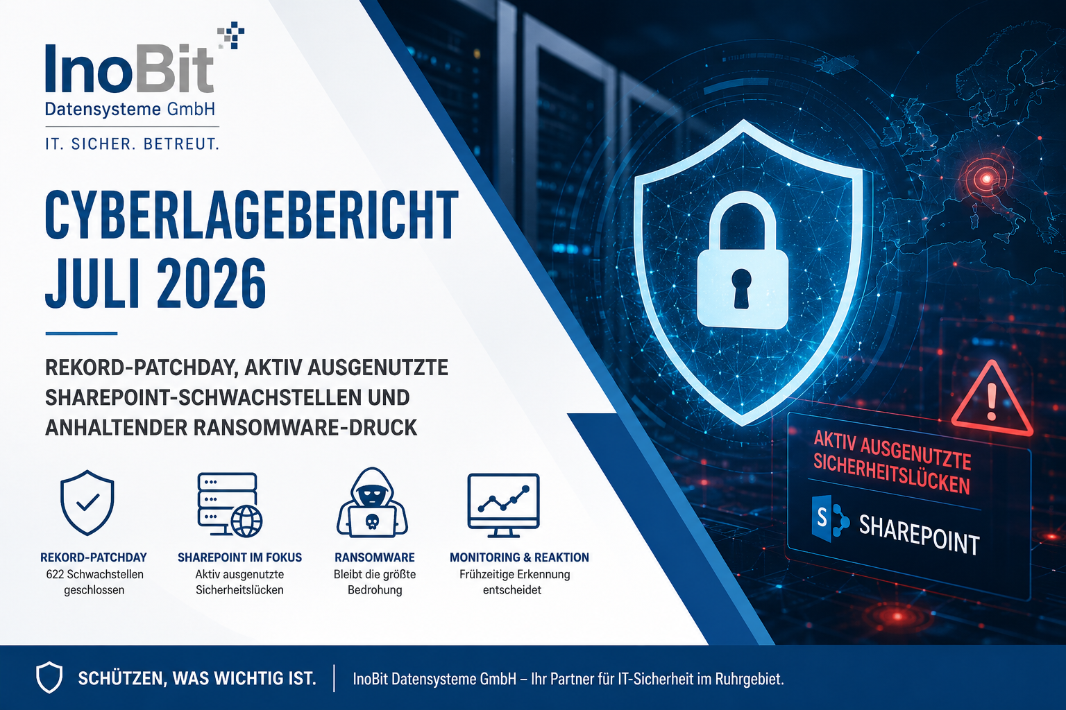 Cyberlagebericht Juli 2026 zu Microsoft-Schwachstellen, SharePoint-Angriffen, Ransomware und IT-Monitoring