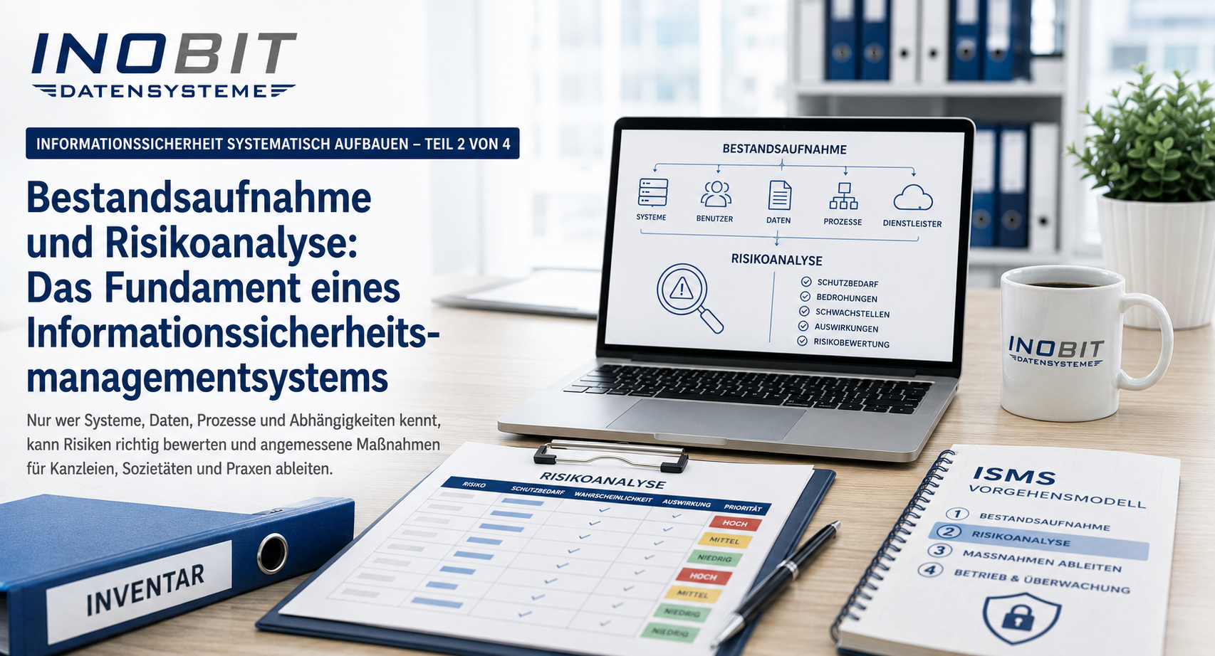 Bestandsaufnahme und Risikoanalyse für Kanzleien, Sozietäten und Praxen